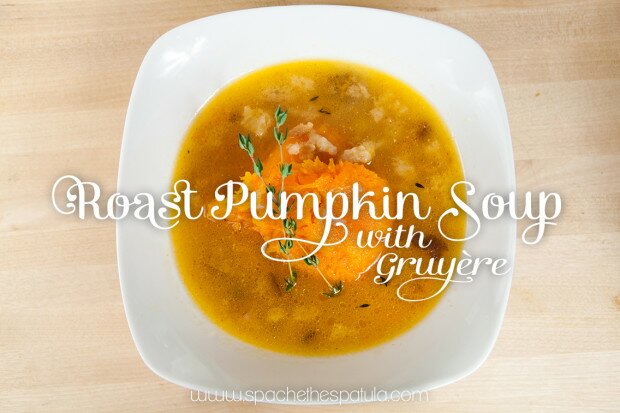 Roast Pumpkin Soup with Gruyère | www.spachethespatula.com #recipe